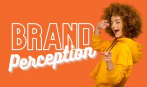 Understanding Brand Perception