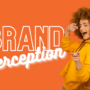 Understanding Brand Perception